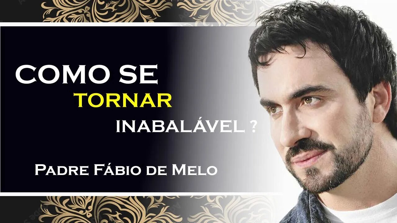 Enfrentando os obstáculos que a vida coloca no seu caminho, PADRE FÁBIO DE MELO