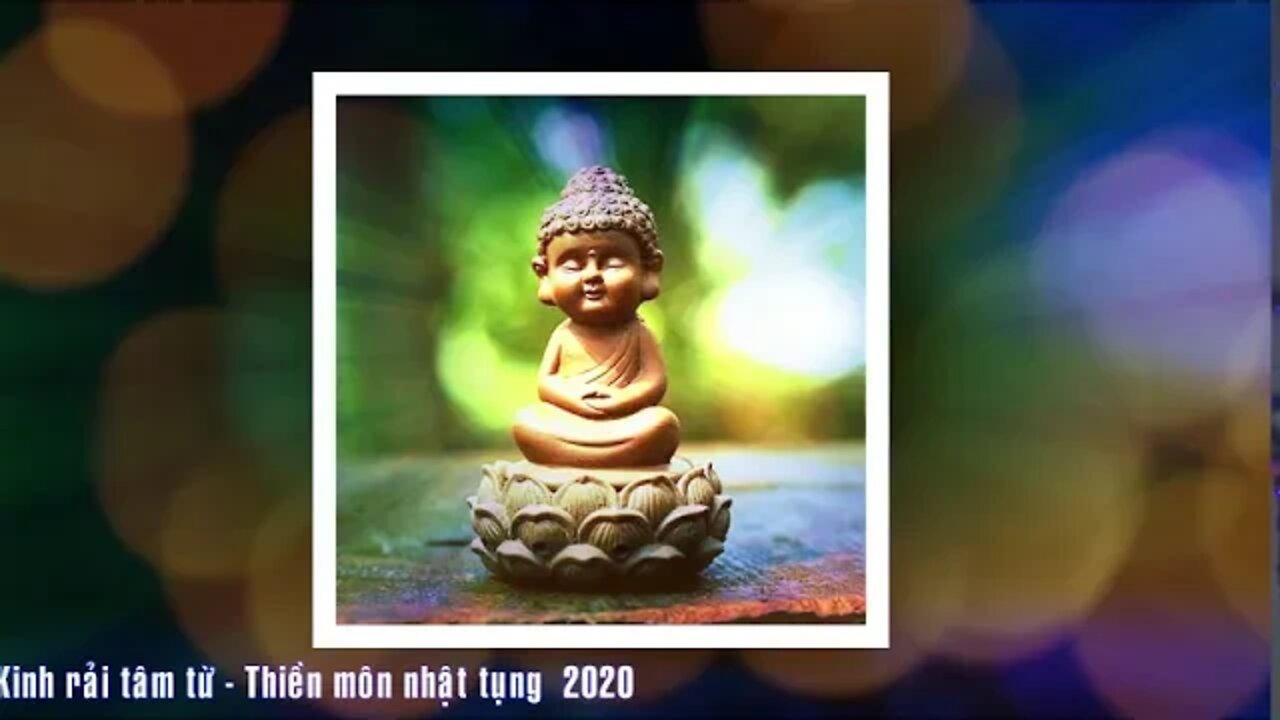 1. Kinh rải tâm từ - thiền môn nhật tụng 2020