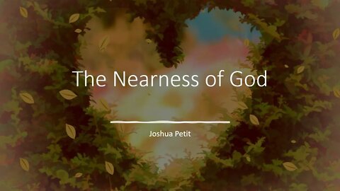 The Nearness of God