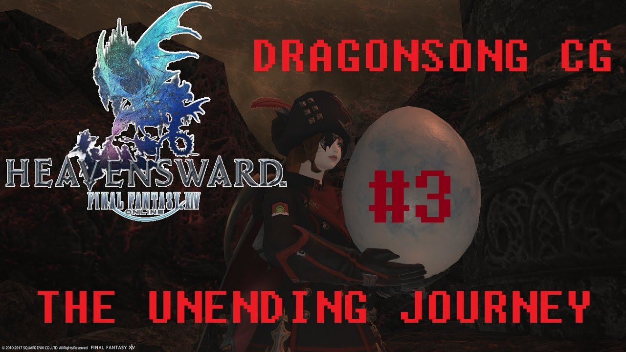 Final Fantasy XIV - The Unending Journey (PART 3) [In the Eye of the Beholder] Dragonsong