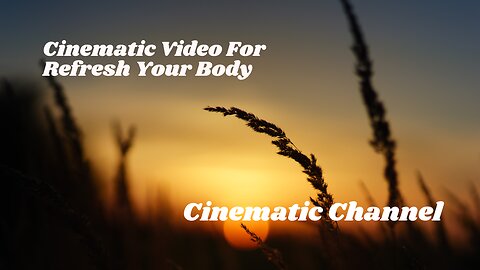 Cinematic Video