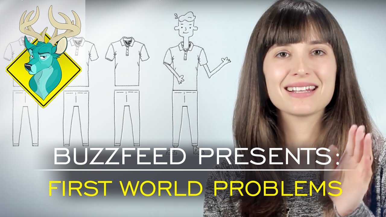 TL;DR - Buzzfeed Presents First World Problems [22/Jan/16]