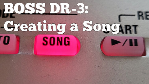 BOSS DR-3: Creating a Song