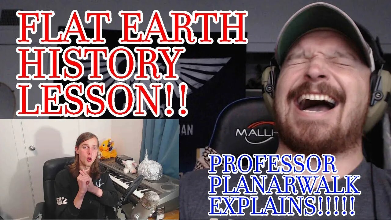 BLASTCAPBADGER REACTS! PLANARWALK - The Actual History Of The Flat Earth(People REALLY believe this)