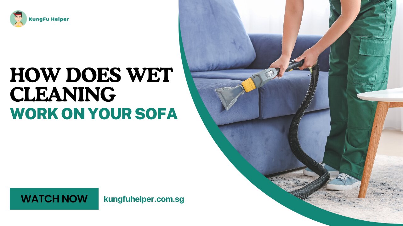 How Does Wet Cleaning Work on Your Sofa