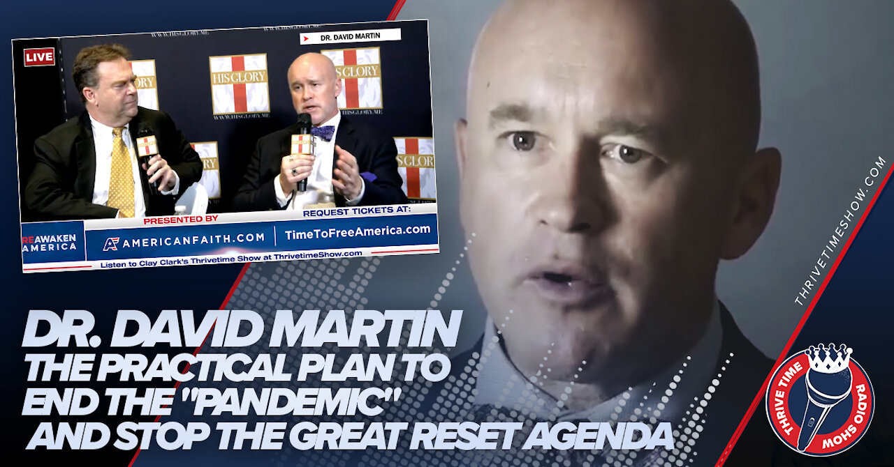 Dr. David Martin Presents the Practical Plan to End the "Pandemic" & Great Reset Agenda