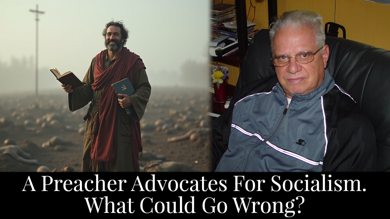 A Preacher Advocates for Socialism. What Could Go Wrong?