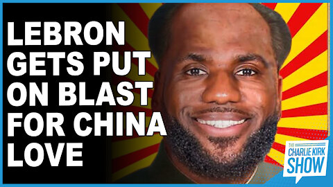 LeBron Gets Put On Blast For China Love