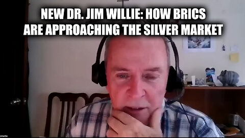 New Dr. Jim Willie: How BRICS Are Approaching The Silver Market