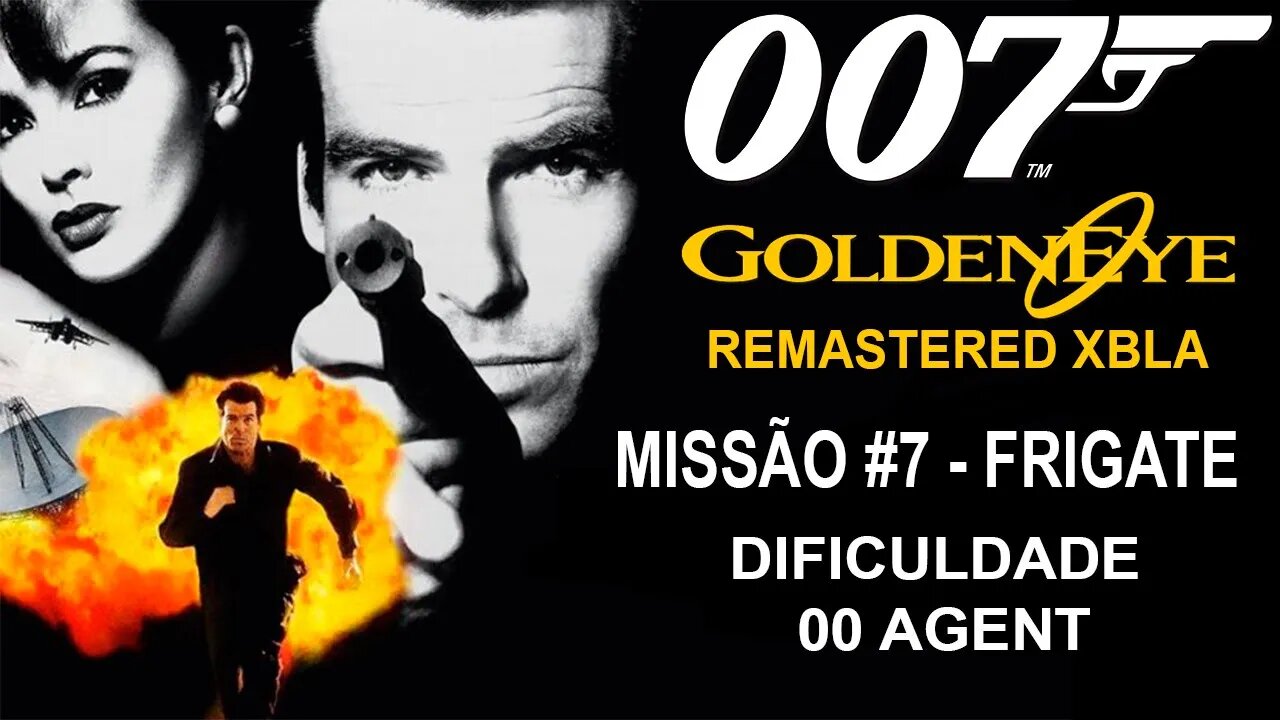 [Xbox 360] - GoldenEye 007 Remastered XBLA (2007) - [Missão 7 - Frigate] - Dificuldade 00 Agent