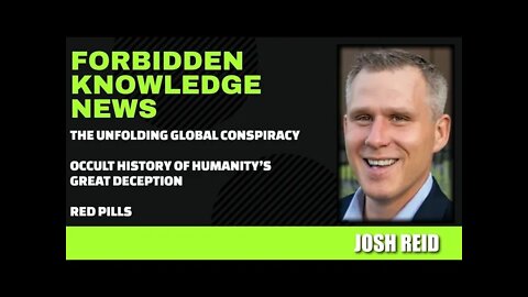 The Unfolding Global Conspiracy - Occult History of Humanity’s Deception - Red Pills w/ Josh Reid