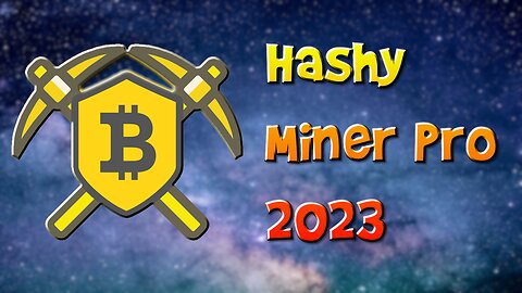 Hashy Miner Pro - Generate TONS of Bitcoin [2023]