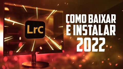 COMO BAIXAR E INSTALAR O LIGHTROOM 2022– Completo e ATIVADO!