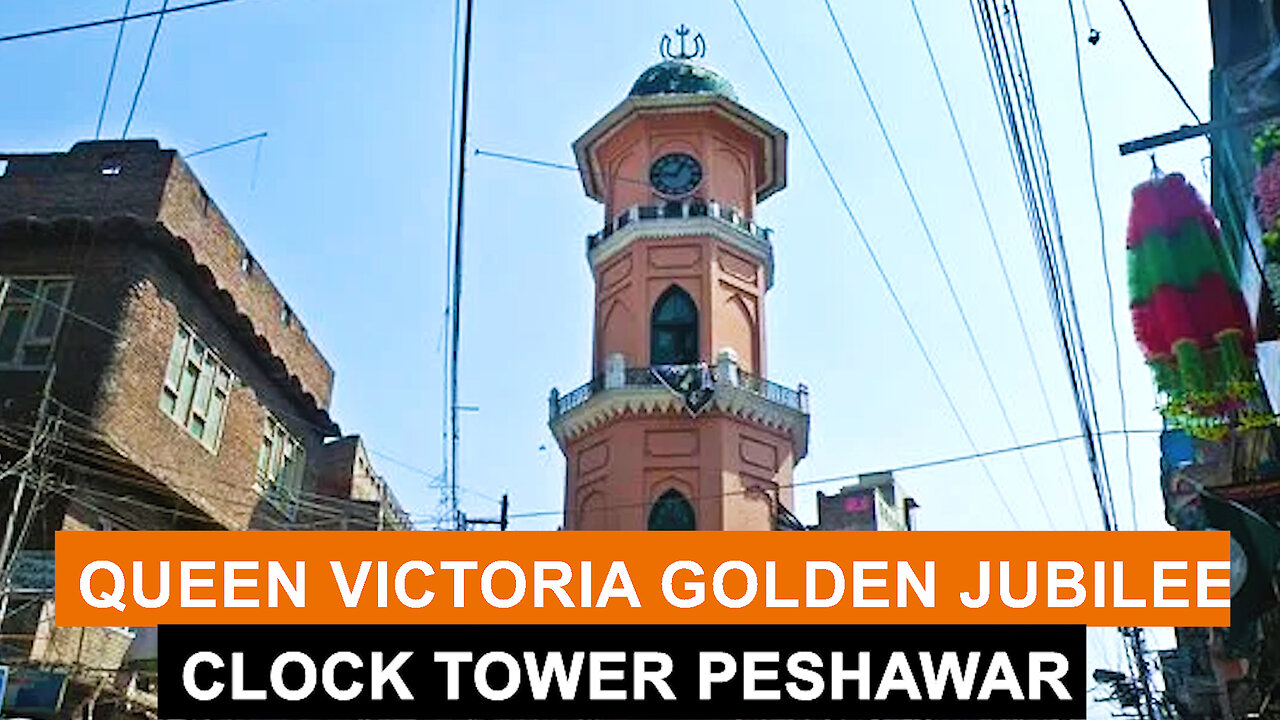 87 Years Old Queen Victoria Golden Jubilee Clock Tower Peshawar | British Landmark 1937 AD.