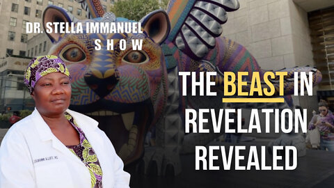 Bible & Science With Dr. Stella Immanuel: The Beast has been Revealed