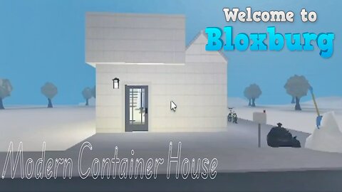 Building A Modern Container House In Bloxburg