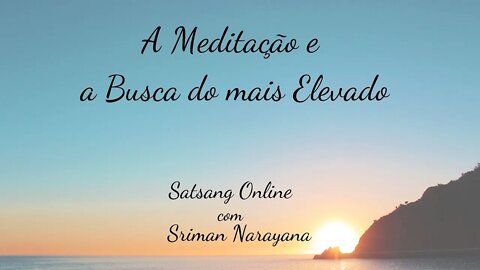 A Meditação e a Busca do mais Elevado