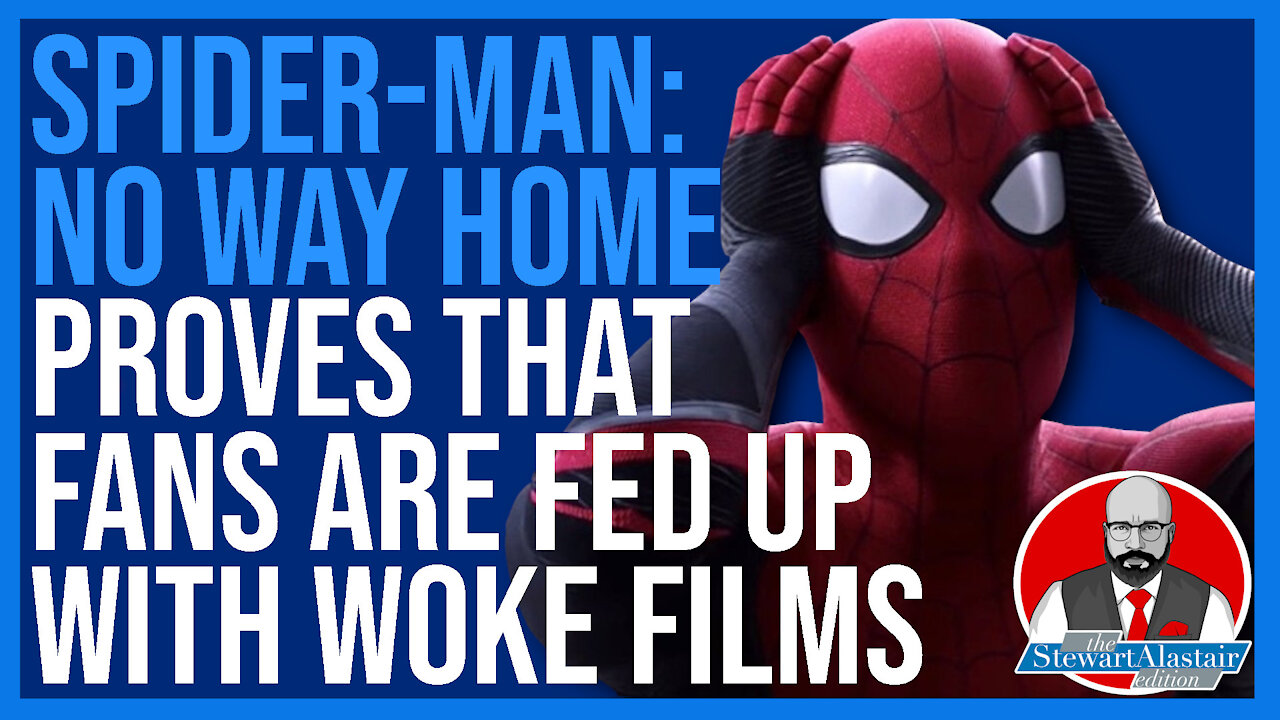 SPIDER-MAN NO WAY HOMES PROVE THAT FANS ARE FED UP WITH WOKE FILMS.