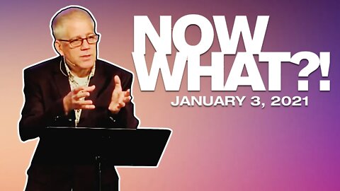 Now What? Sermon Only - Family Pastor, Matt Clark