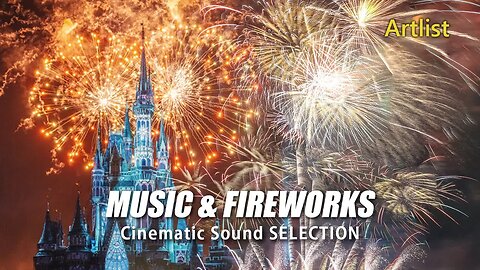 MUSIC & FIREWORKS | Cinematic Sound Selection by Artlist