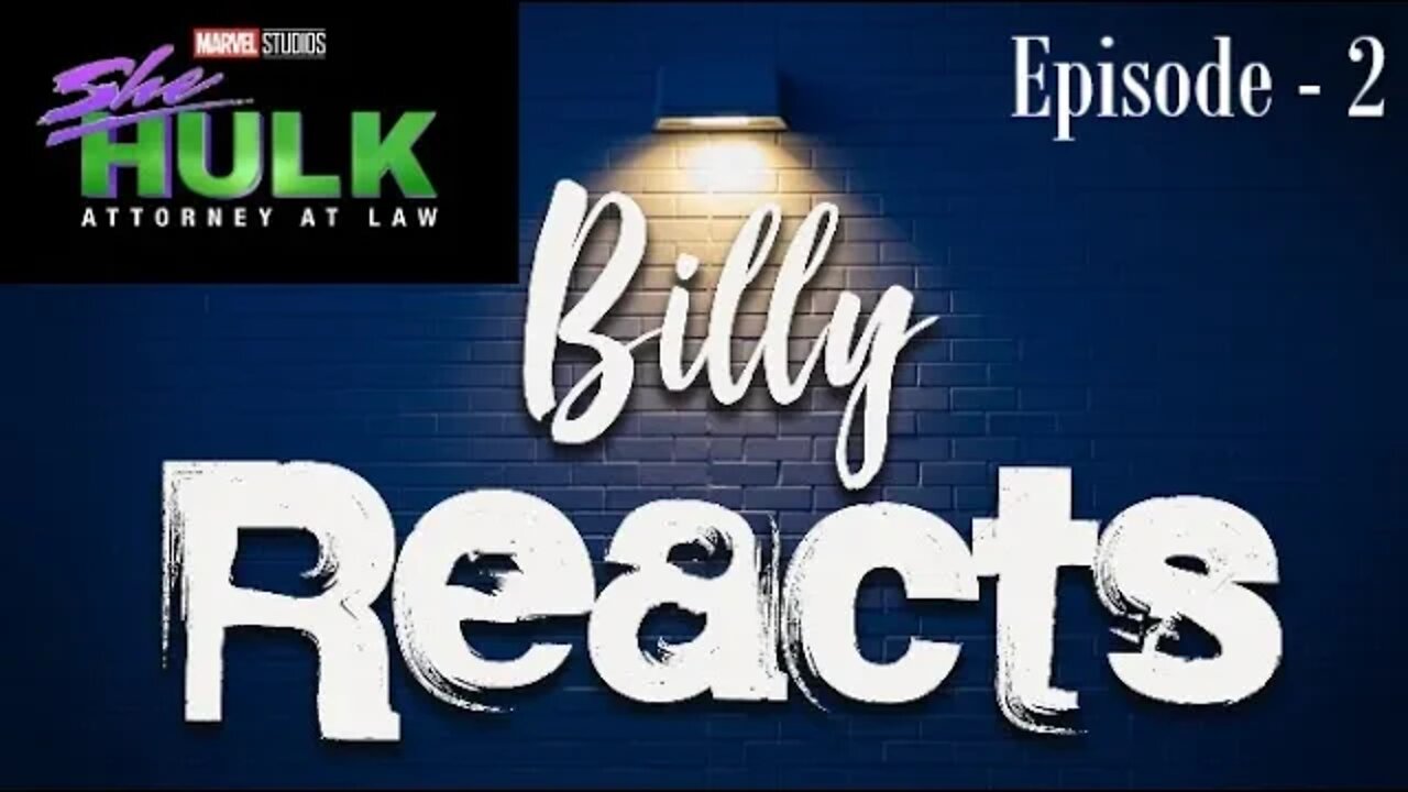 Billy Reacts: She Hulk - E2