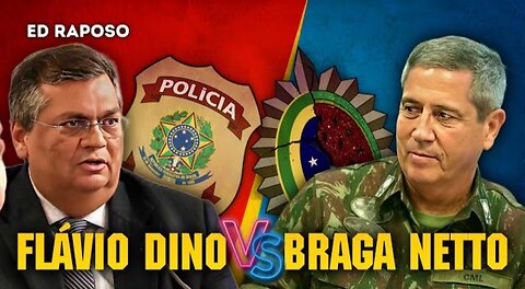 ESQUENTOU: FLÁVIO DINO X BRAGA NETTO