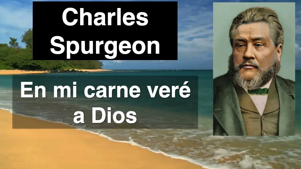 En mi carne veré a Dios. Job 19,26. Devocional de hoy. Charles Spurgeon.