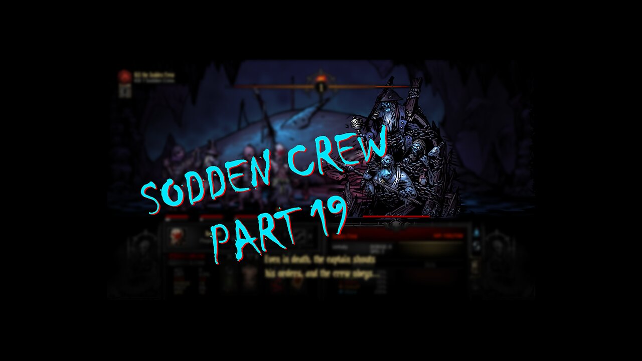 SODDEN CREW - DARKEST DUNGEON #19