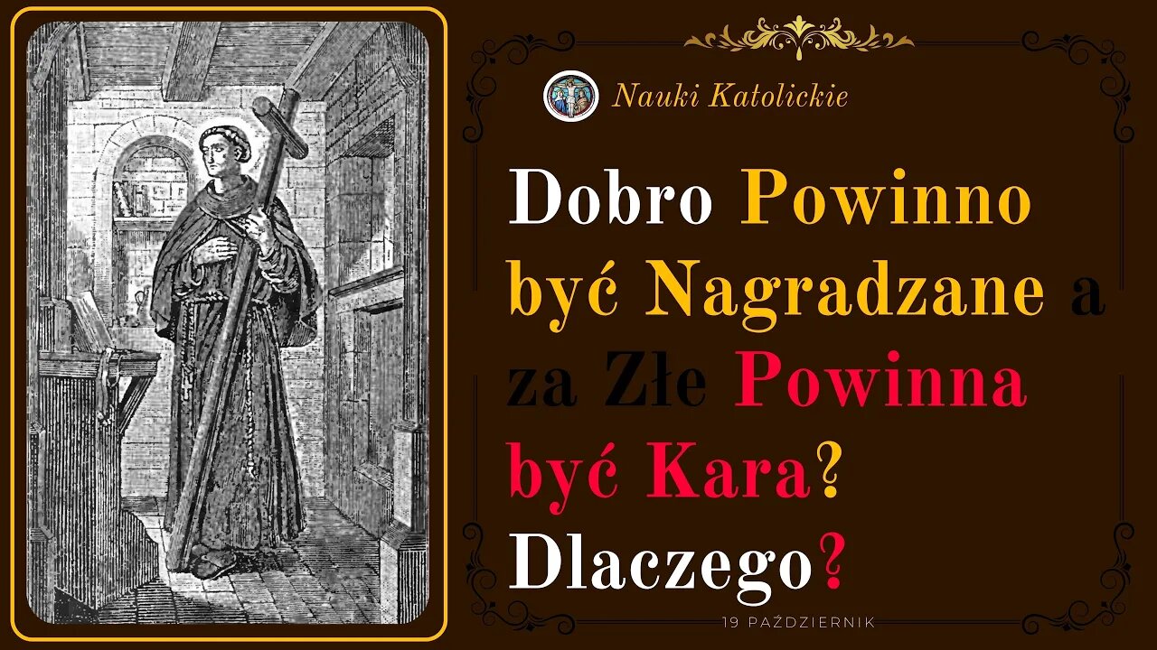 Dobro Powinno być Nagradzane a za Złe Powinna być Kara? Dlaczego? | 19 Październik