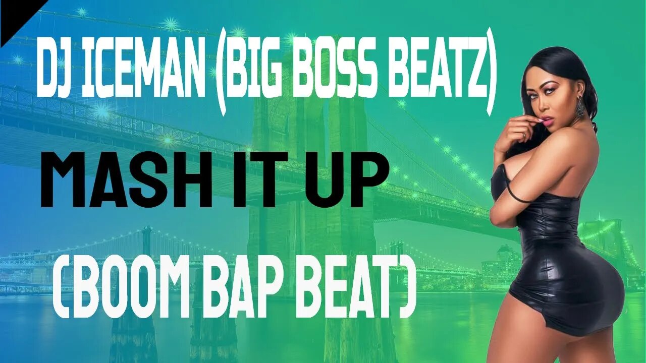 Dj Iceman (Big Boss Beatz) Mash It Up