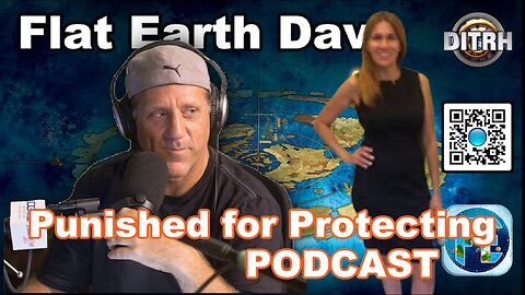 Punished for Truth PODCAST w Flat Earth Dave