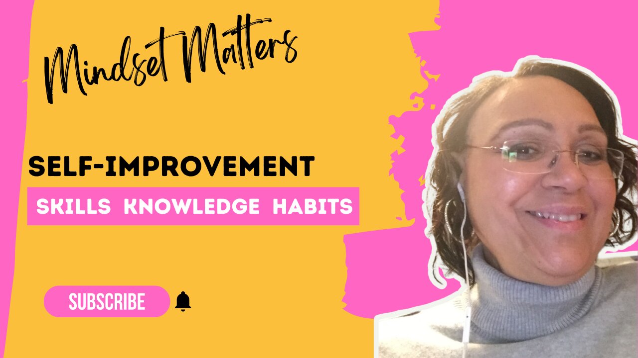 Self-Improvement - Mindset Matters