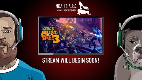 8 Hours of trenching ground wire today, AMA // Orcs Must Die Thrice // Animal Rescue Stream