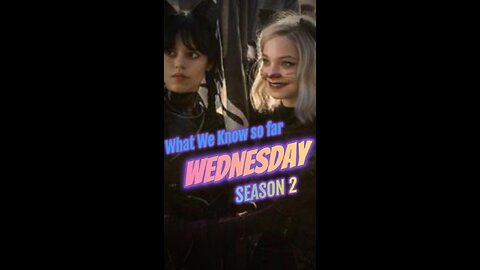 What We Know (so far) About Wednesday Season 2