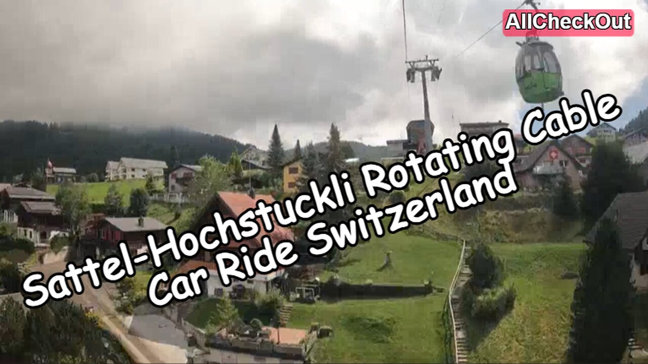 Sattel-Hochstuckli Rotating Cable Car Ride Switzerland Time Lapse Video 2024