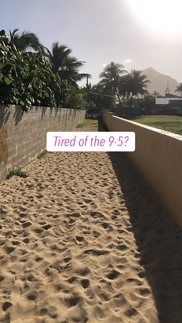 Tired of the 9-5 grind?