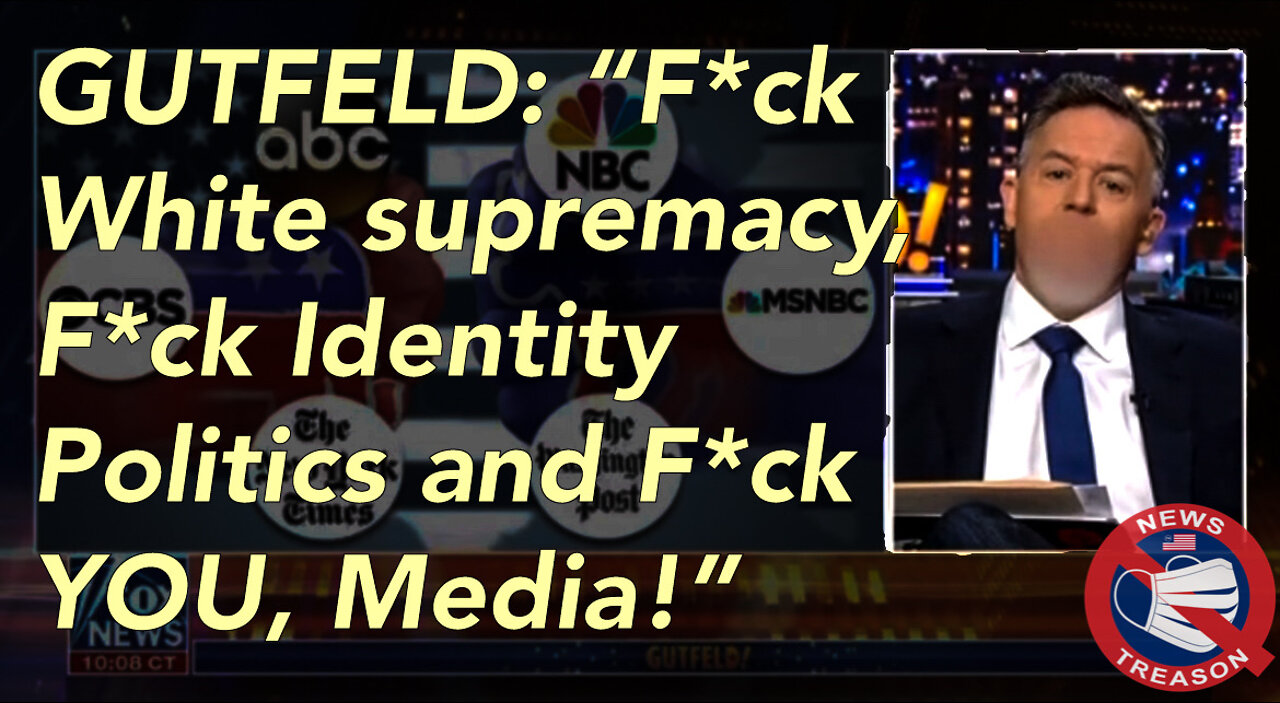 “F*CK YOU, Media!” Gutfeld Destroys The Media in EPIC Monologue - 5/19/22