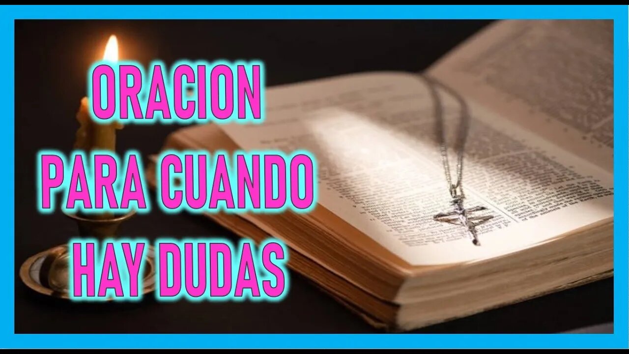 ORACION PARA CUANDO HAY DUDAS