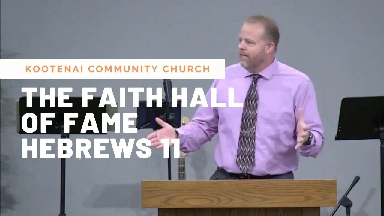 The Faith Hall of Fame (Hebrews 11)