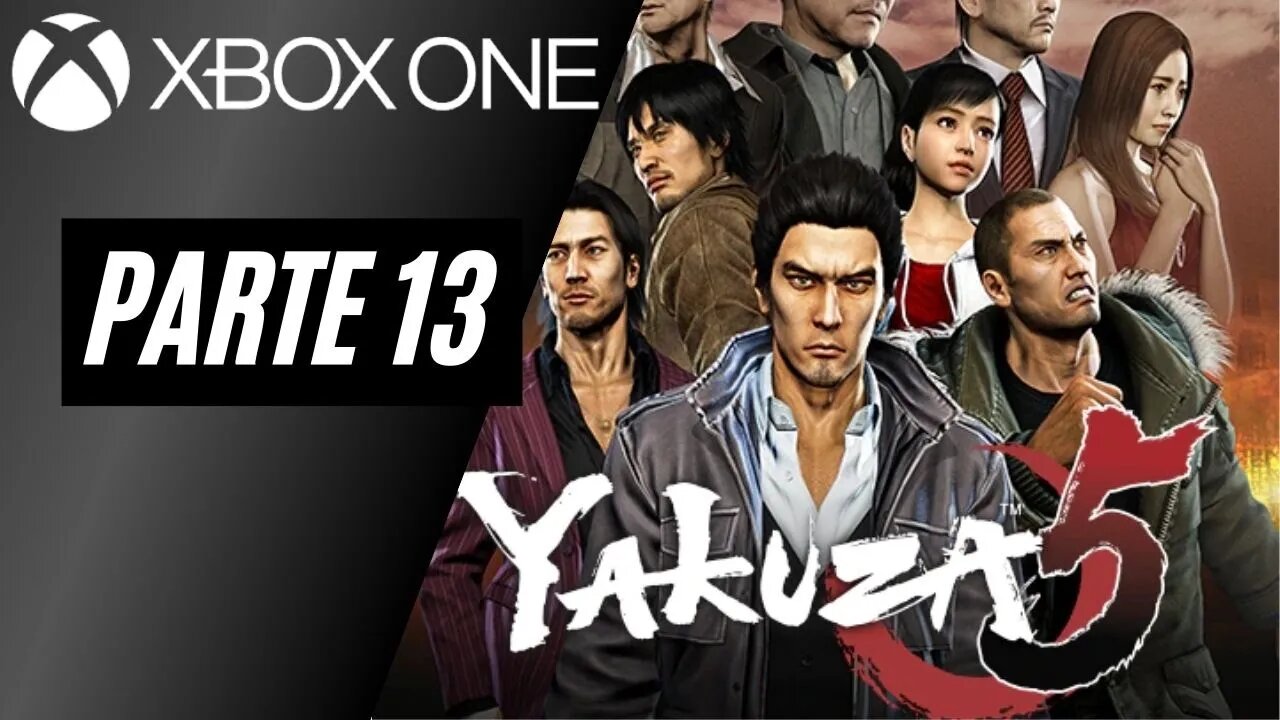 YAKUZA 5 - PARTE 13 (XBOX ONE)