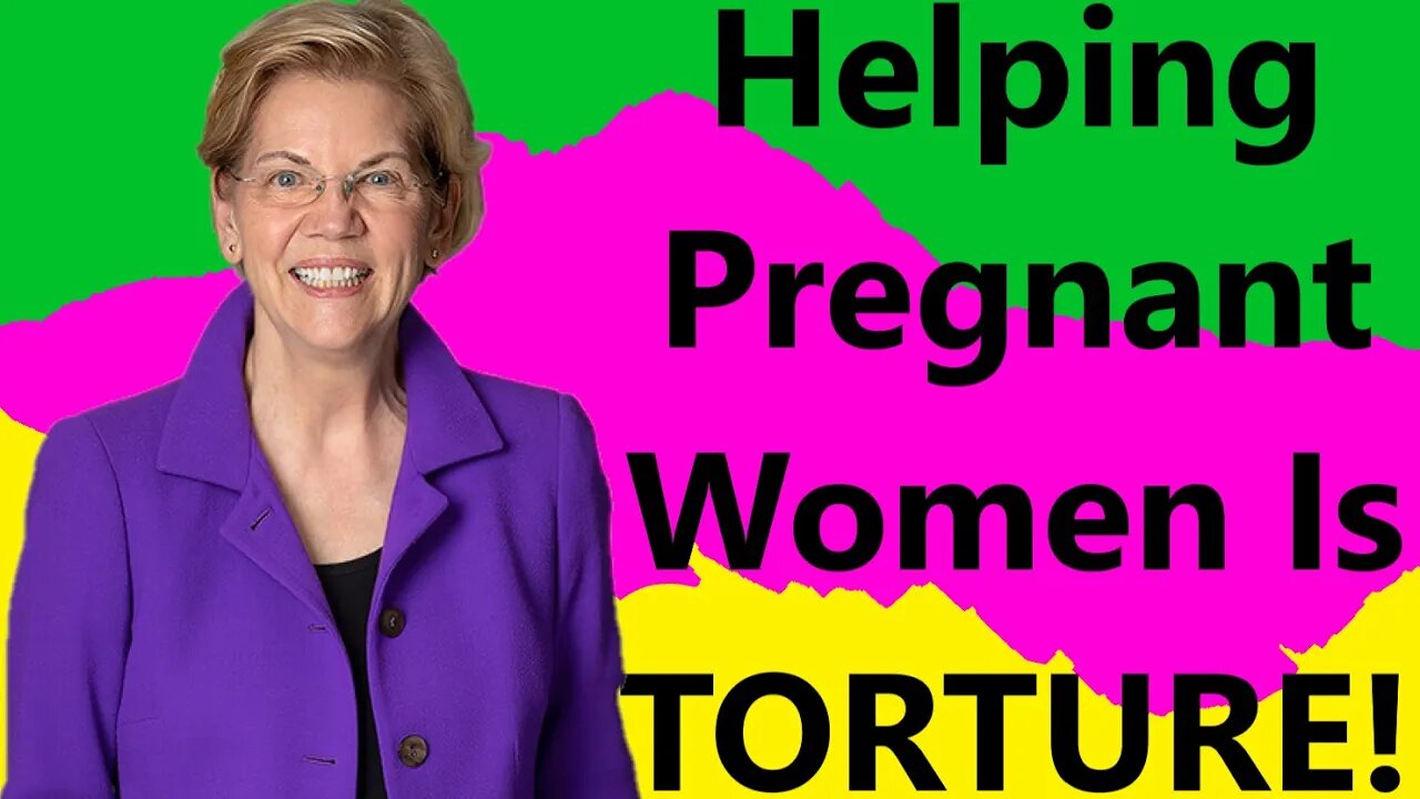 Elizabeth Warren Pushes to SHUT DOWN Pregnancy Help Centers