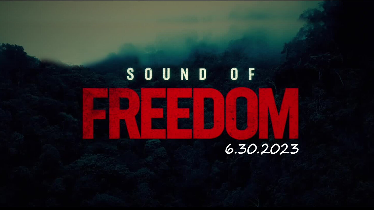 Wrap Up 135 June 30 > Sound Of Freedom!