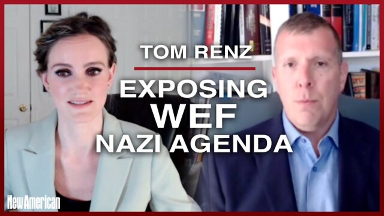 EXPOSED: Attorney Thomas Renz Discusses the Nazi Agenda of World Economic Forum (WEF)