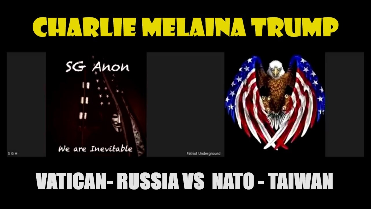 SGANON & PATRIOT UNDERGROUND: VATICAN COMMS - RUSSIA VS NATO - TAIWAN OPS - DEPT. OF ENERGY...