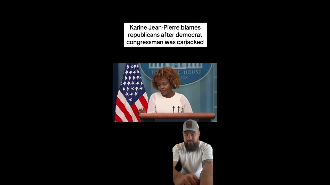 Karine Jean-Pierre blames Republicans for Democrat congressman Henry Cuellar being carjacked in DC