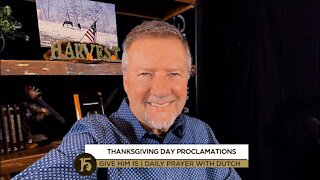 Thanksgiving Day Proclamations| Give Him 15: Daily Prayer with Dutch | Nov. 25 (Thanksgiving Day)