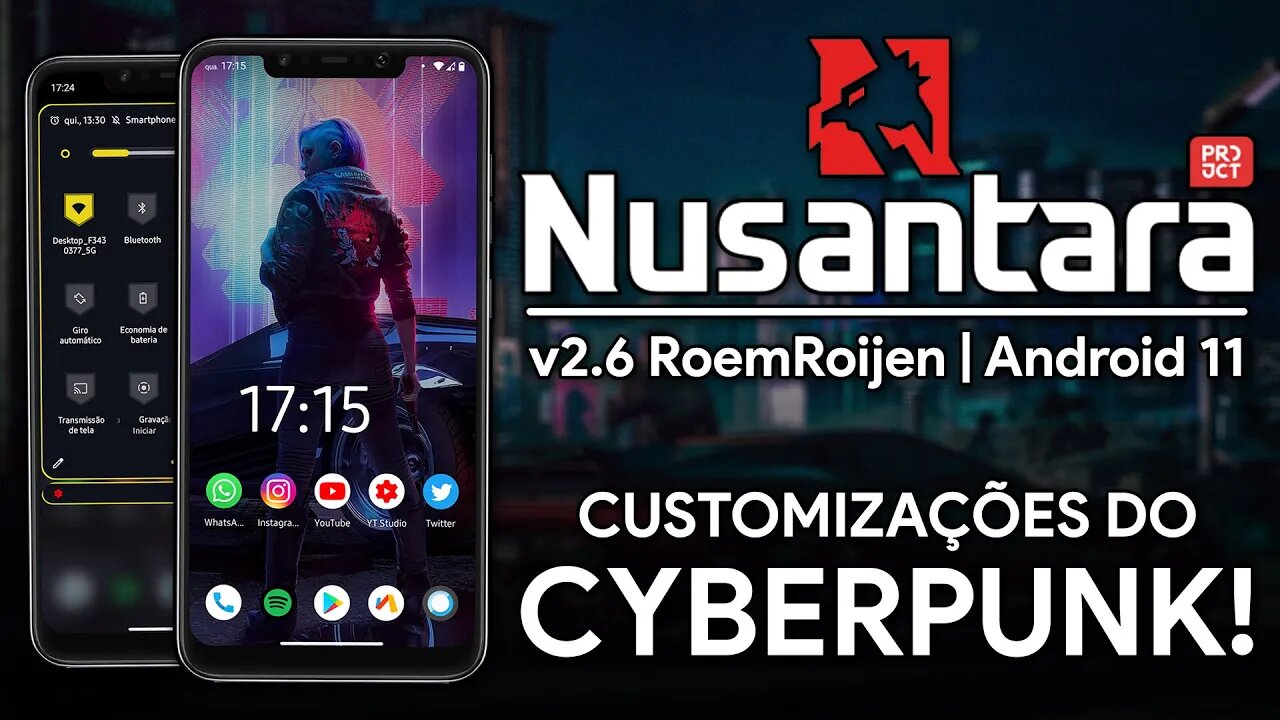 Nusantara Project v2.6 | Android 11 | Customizações do CYBERPUNK 2077!