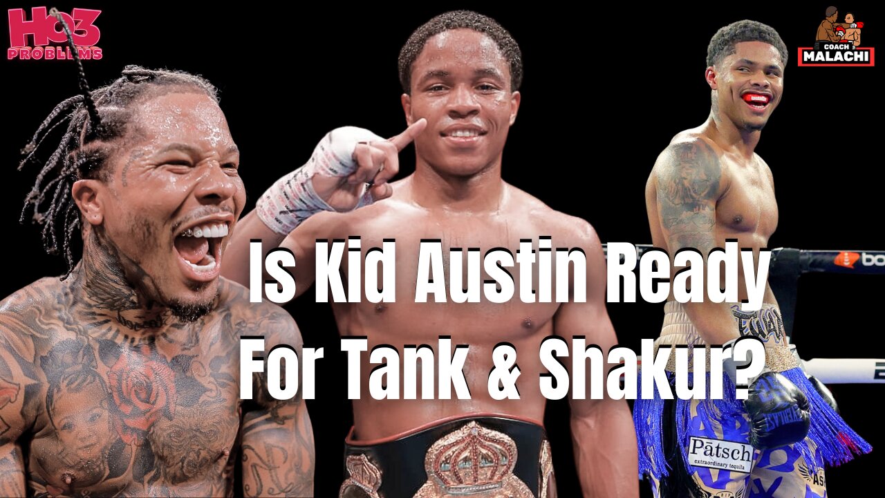 Is Kid Austin Ready For Tank Davis & Shakur Stevenson?