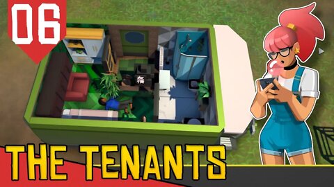 Lucrando com a PIOR PROPRIEDADE pra BEBADOS - The Tenants #06 [Série Gameplay PT-BR]