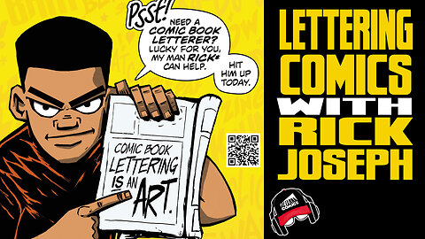 RICK JOSEPH | The Art of Comic Book Lettering (COMIC BOOK RADIO ep.47 | 8-6-23)